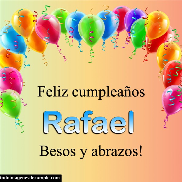 Feliz cumpleaños Rafael